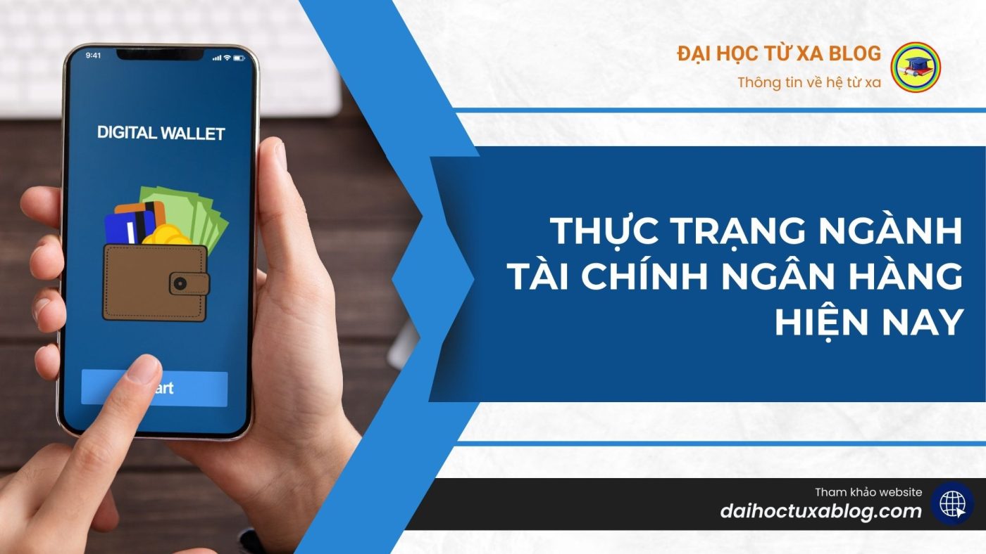 Thực trạng ngành tài chính ngân hàng hiện nay