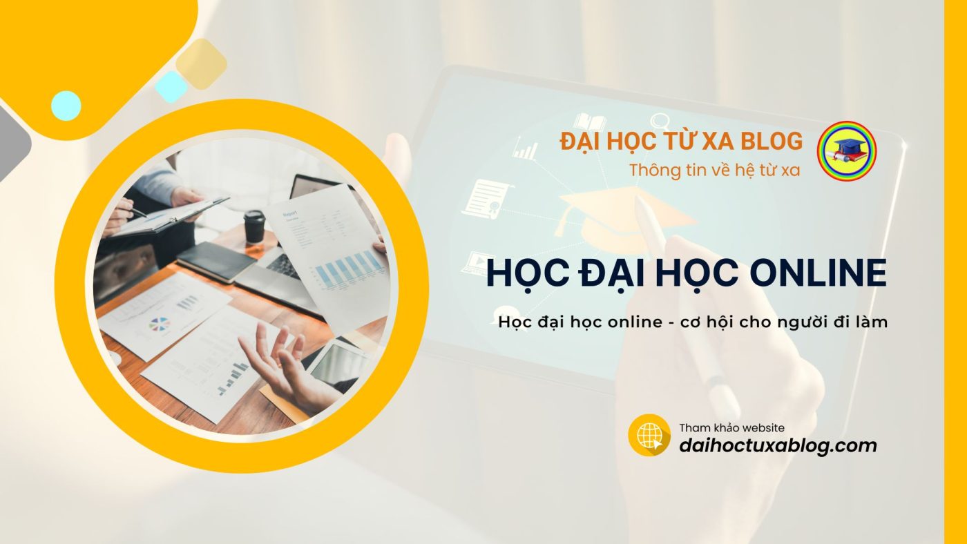 Học đại học online - cơ hội cho người đi làm