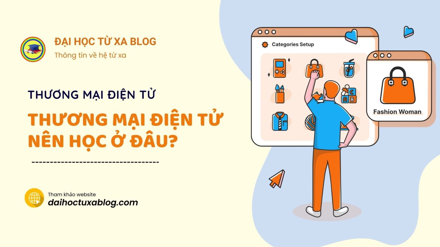 Ngành thương mại điện tử học ở đâu