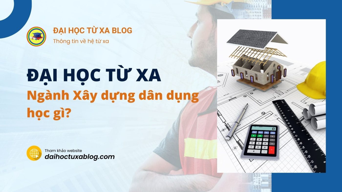 Ngành xây dựng dân dụng học gì?
